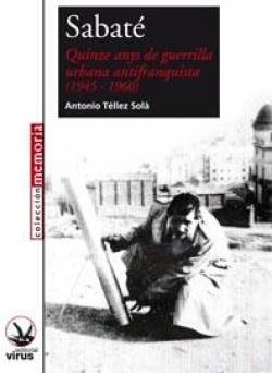 Portada del llibre "Sabaté. Quinze anys de guerrilla urbana antifranquista" (Virus Editorial)