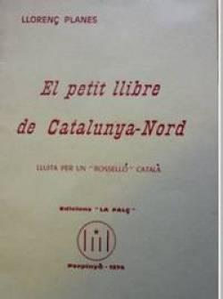 El petit Llibre de la Catalunya-Nord, editat per "La falç"