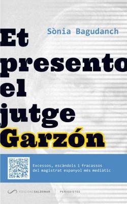 "Et presento el jutge Garzón", de Sònia Bagudanch, ja a la venda