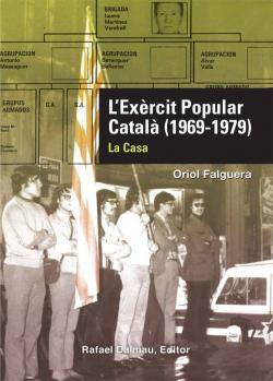 LExèrcit Popular Català (1969-1979). La Casa