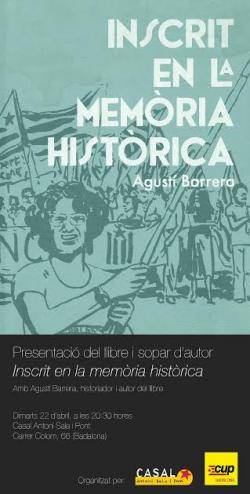 Dimarts a dos quarts de nou de la tarda es presenta al Casal Antoni Sala i Pont de Badalona el llibre dAgustí Barrera Inscrit en la memòria històrica. 