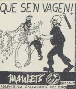 Als anys '80 a l'Alacantí (i a tots els Països Catalans) es va popularitzar el lema "Que se'n vagin!"