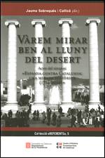 El llibre Vàrem mirar ben al lluny del desert Actes del simposi "Espanya contra Catalunya (1714-2014) " inclou dues comunicacions sobre la repressió a lindependentisme català