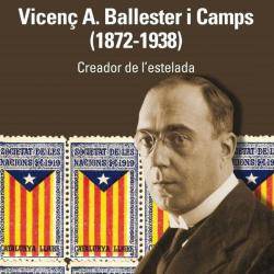 Es publica "Vicenç A. Ballester i Camps (1872-1938). Creador de l'estelada"