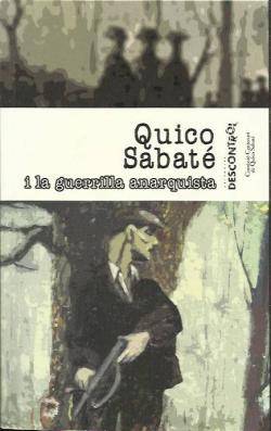 Apareix el llibre "Quico Sabaté i la guerrilla anarquista": entrevista a Ricard Vargas Golarons