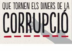 "Que tornin els diners de la corrupció"