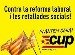 Amb l'aprovació de la reforma laboral, la CUP ha cridat a mobilitzar-se