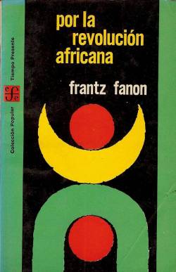 Frantz Fanon: teoria i pràctica de lanticolonialisme