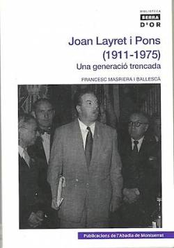 Joan Layret i Pons (1911-1975) Una generació trencada