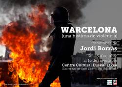 Warcelona [una història de violència], exposició del fotògraf Jordi Borràs