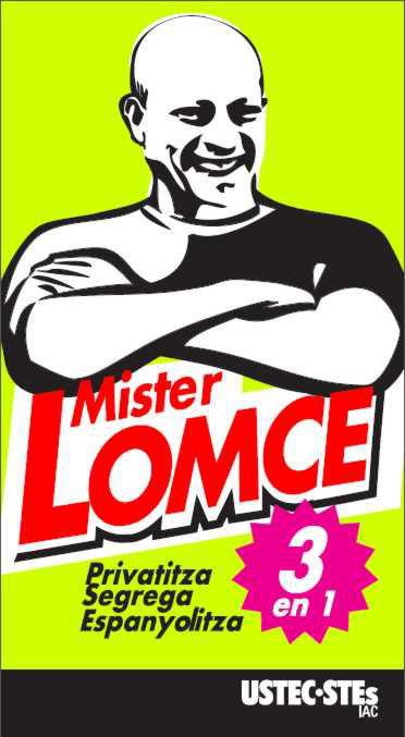 Mister LOMCE: privatitza, segrega, espanyolitza...