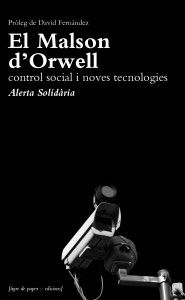Portada del llibre "El Malson d'Orwell, control social i noves tecnologies".