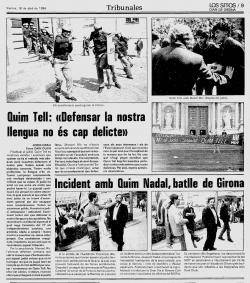 1986 Quim Tell, de l'MDT, és jutjat a Girona per haver catalanitzat els rètols de les carreteres. El fiscal demanava quatre milions de pessetes de multa