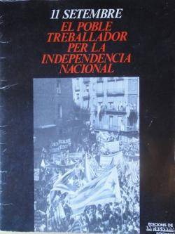 "El poble treballador per la independència nacional"