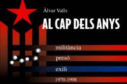 Imatge de la portada del llibre "Al cap dels anys. Militància, presó i exili (1970-1998)."