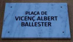 El nom de Vicenç Albert Ballester, recordat a poblacions catalanes