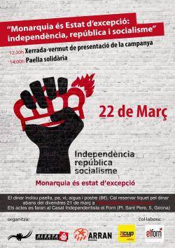 Avui dissabte es presenta a Girona la campanya de lesquerra independentista Monarquia és estat dexcepció: independència, república i socialisme'