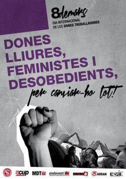 Cartell  8 de març: 'Dones lliures, feministes i desobedients! Per canviar-ho tot!