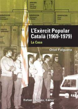 El llibre d'Oriol Falguera "L'Exèrcit Popular Català. 1969-1979. La Casa"