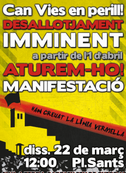 Davant del desallotjament imminent de Can Vies sha convocat una manifestació pel proper dissabte 22 de març a les 12h a la plaça de Sants