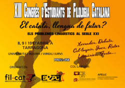 El XIII Congrés dEstudiants de Filologia Catalana se celebrarà a Tarragona, a la Universitat Rovira i Virgili (URV), els propers dies 8, 9 i 10 dabril.