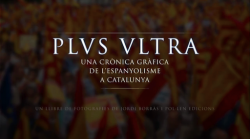 "Plus Ultra", un nou projecte de micromecenatge que desemmascara l'espanyolisme a Catalunya