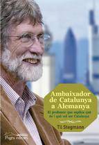 "Ambaixador de Catalunya a Alemanya" del professor Til Stegman