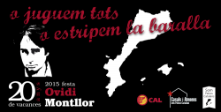 Cartell de la campanya "Festa Ovidi Montllor, 20 anys de vacances" impulsada per la CAL, Som Països Catalans i la xarxa de Casals i Ateneus dels Països Catalans.