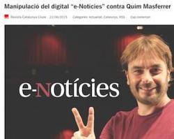 Denuncien la manipulaci&oacute; del digital e-Not&iacute;cies contra Quim Masferrer