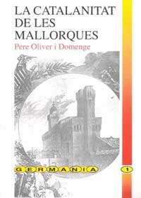 "La catalanitat de les Mallorques" (1916, reeditat el 1993)