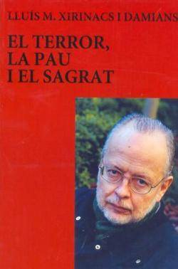 Declaració davant del jutge de Lluís Maria Xirinacs (2002).  Publicada en el llibre "El terror, la Pau i el Sagrat"