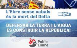 Poble Lliure: "Defensar la terra i l?aigua és construir la República. La millor defensa de l?Ebre és la independència"