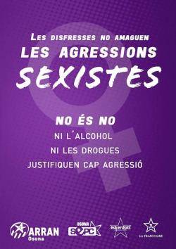 Campanya a Osona: "Les disfresses no amaguen les agressions sexistes!"