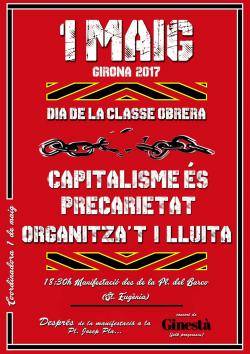 Sota el lema Capitalisme és precarietat: organitzat i lluita, la marxa de l'1 de maig sha convocat a les 18.30h a la plaça del Barco de Santa Eugènia.