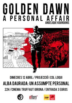 Títol de la imatgeProjecció a Girona del documental i debat amb els autors "Golden Dawn: A personal affair/Alba Daurada: Un assumpte personal"