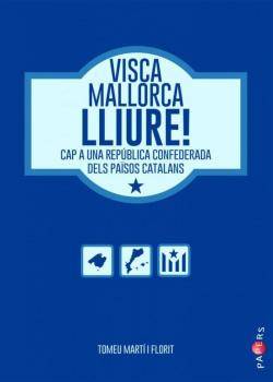 'Visca Mallorca lliure!' un llibre per posar fil a l'agulla