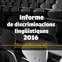 La Plataforma per la Llengua presenta 22 casos de discriminació lingüística el 2016
