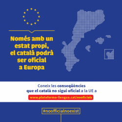 La Plataforma per la Llengua recorda que només amb un estat propi el català podrà ser oficial a Europa