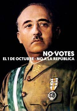 Cartell amb la imatge de Franco cridant a no votar el pròxim 1-O