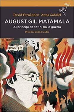 August Gil Matamala: ' Al principi de tot hi ha la guerra'