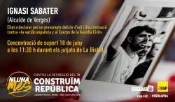 El dilluns 18 de juny l'alcalde de Verges Ignasi Sabater ha estat citat a declarar als jutjats de la Bisbal per un presumpte delicte d'odi i discriminació contra "la nación española i el cuerpo de la Guardia Civil". 