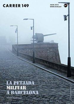 "La petjada militar a Barcelona" al nou numero de "Carrer"