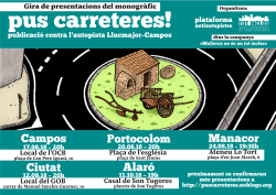 Gira de presentacions del monogràfic «PUS CARRETERES!» una publicació contra l?autopista Llucmajor-Campos.