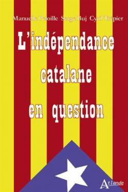 No llegiu, ni compreu "L'indépendance catalane en question"