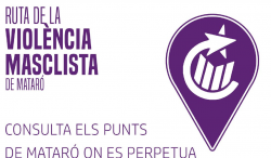La Forja Mataró impulsa la ruta de la violència masclista per denunciar la violència estructural vers les dones