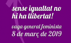 La Intersindical-CSC crida a la Vaga General el 8M amb el lema ?Sense igualtat no hi ha llibertat!?