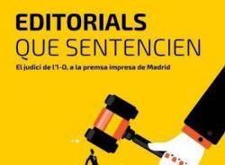 Vulnerada la presumpció d'inocència sobre el judici de l?1-O en els editorials de la premsa editada a Madrid
