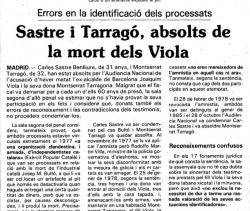 1986: notícia sobre l'absolució dels independentistes. El 1989 El Tribunal Suprem confirma l'absolució de Montserrat Tarragó i Carles Sastre per la mort de l'alcalde franquista el 1977