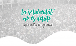 Arrenca la campanya «La Solidaritat no és Delicte» en contra de la repressió policial a Reus