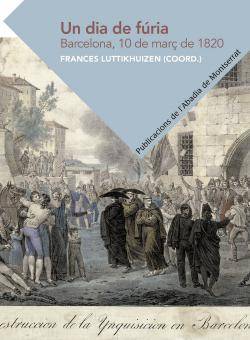 "Un dia de fúria. Barcelona, 10 de març de 1820"